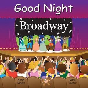 Good Night Broadway -- Adam Gamble